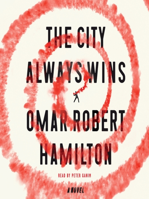 Title details for The City Always Wins by Omar Robert Hamilton - Available